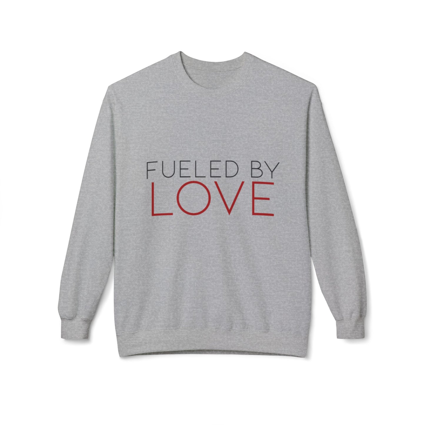 Fueled By Love Fleece Crewneck Sweatshirt